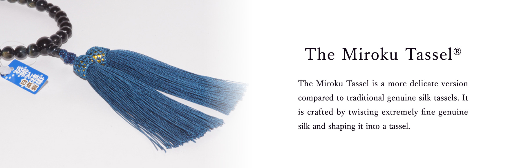 The Miroku Tassel